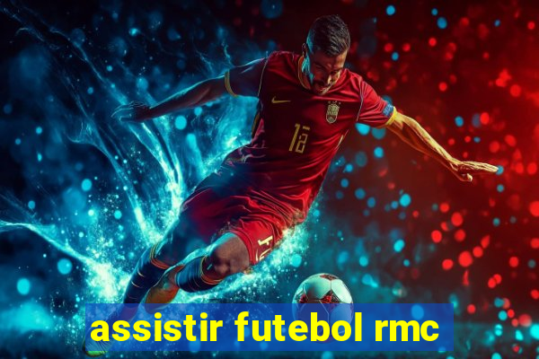 assistir futebol rmc